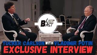 Exclusive: Tucker Carlson Interview Vladimir Putin