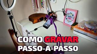 Como gravar passo a passo pelo celular