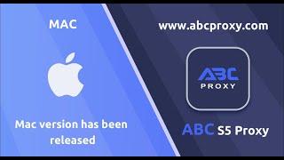 The Mac Version of ABC S5 Proxy has been Released