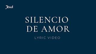 Silencio de Amor (Lyric Video) - Jésed