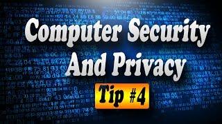 Tip #4 Increase Computer Security, Online Safety, & Privacy (Work & School)