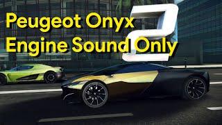 [Engine Sound] Peugeot Onyx | Asphalt 8