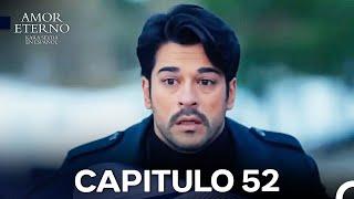 Amor Eterno Capítulo 52 Versión Larga (Doblado en Español)
