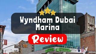 Wyndham Dubai Marina Review - Is This Hotel Worth It?