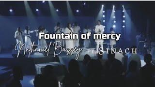 Fountain of Mercy - Nathaniel Bassey ft. Sinach ( lyrics video )
