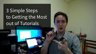 3 Simple Steps to Get the Most Out of Software Tutorials