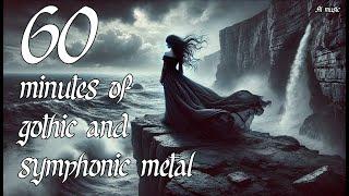 60 Minutes of PURE DARKNESS Epic Gothic and Symphonic Metal Playlist