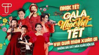 NHẠC TẾT 2025 - Vui Quá Mùa Xuân Ơi - Những bài hát mùa xuân rộn rã | Playlist Gala Nhạc Việt