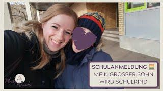 Schulanmeldung  Mein großer Sohn wird Schulkind | Anmeldung in der Grundschule