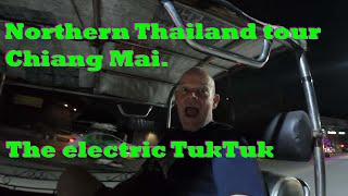 Ep 38 - Northern Thailand tour. Chiang Mai - the flooding has gone & an electric tuktuk - should I?