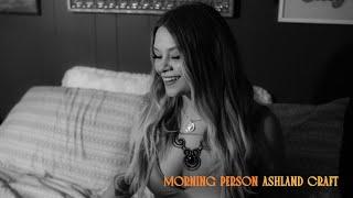 Ashland Craft - Morning Person (Visualizer)