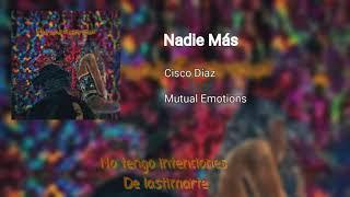Nadie más - Cisco Diaz (Spanish Version)