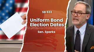 The Layout | Uniform Bond and Tax Election Dates with Senator Kevin Sparks