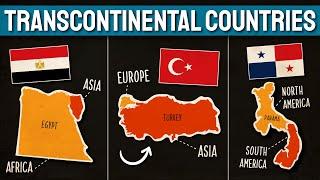 Countries That Are Transcontinental