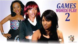 Games Women Play 2  - Nigerian Nollywood Movie