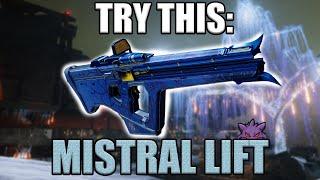 TRY THIS: MISTRAL LIFT!