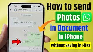 How to Send Photos as Document in WhatsApp in iPhone New Update without Saving in Files 2024