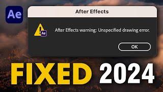 Fix Adobe After Effects Unspecified Drawing Error | 2024 Solution