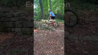 Expectation VS reality 2 #mtb