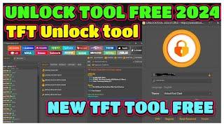 Unlock Tool Free 2024 || TFT Unlock tool || Unlock tool official || TFT UNLOCK TOOL FREE | TFT TOOL