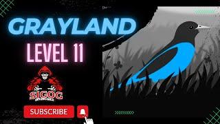 Grayland Level 11 | Grayland Gameplay walkthrough | Invincible Sigog #grayland