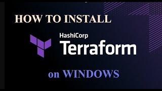 How to Install Terraform on Windows 11 and Configure It To Your AWS Account