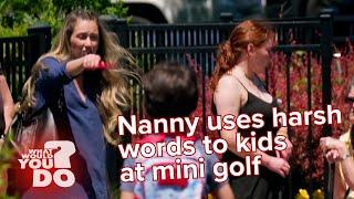 Nanny uses harsh words to kids at mini golf