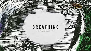 Breathing - Jamie Duffy