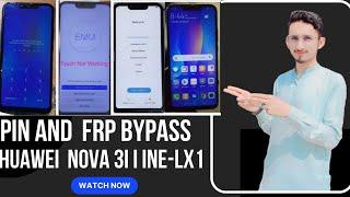 Huawei Nova 3i pin or Frp Google Account Remove 2022 Nova 3i (INE-LX1/LX2) Frp Bypass All Version