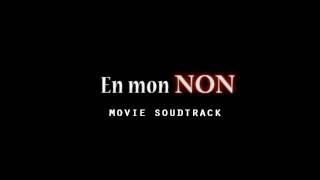 Timent NLM - En mon NON (movie soundtrack)