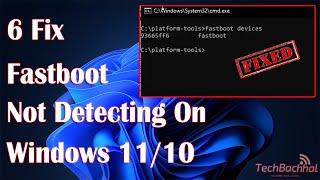 How To Fix Fastboot Not Detecting on Windows 11/10 Problem