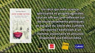 "Dom André Gentil ou les pérégrinations d'un moine précurseur de l'œnologie" de Dominique Delevoye