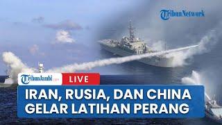 Iran, Rusia, dan China Gelar Latihan Perang Besar di Teluk Oman, Tandingi AS-Israel