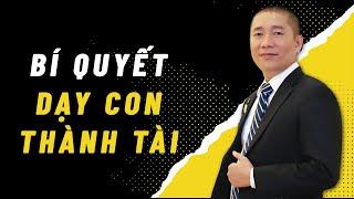 Bí quyết Dạy Con Thành Tài - Nguyễn Phùng Phong