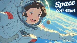 Space Girl Lo-fi Hip Hop Radio  Chill Lofi Beats bring you to new Universes