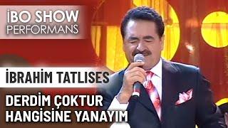 Derdim Çoktur Hangisine Yanayım | İbrahim Tatlıses | İbo Show Canlı Performans