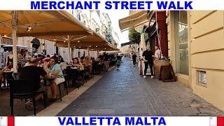 MERCHANT STREET WALK IN VALLETTA MALTA - FAMOUS STREET FOR RESTAURANTS, SHOPPING AND HISTORY