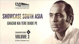 GHAZAB KIA TERE WADE PE | Ustad Mehdi Hasan Khan | Showcase South Asia - Vol.3