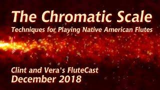 The Chromatic Scale - Native American Flute