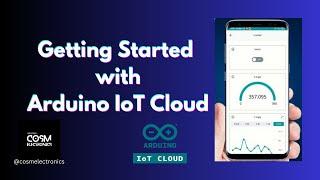 Getting Started with Arduino IoT Cloud  #cosmelectronics #arduinoiot #iot #clouds #electronics #diy