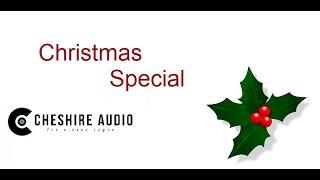 Cheshire Audio Christmas Special