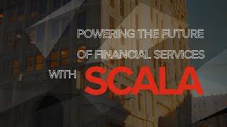 Powering the Future of Financial Services with Scala