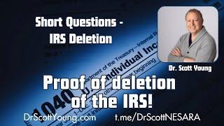 Proof of the Deletion of the IRS