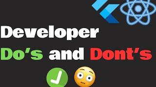 Do's & Dont's For Developers️