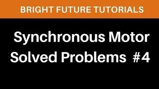Synchronous Motor Solved Problems #4 | Calculate full load Efficiency of Synchronous Motor