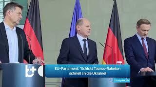 EU-Parlament drängt Deutschland: "Schickt die Taurus-Raketen schnell an die Ukraine!