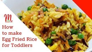 HOW TO MAKE EGG FRIED RICE FOR YOUR TODDLER