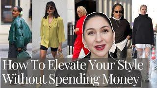 Style Tips To Help Elevate Your Style Without Spending Money