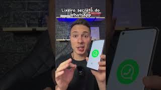 LIXEIRA SECRETA DO WHATSAPP 