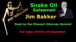 Jim Bakker Sued over "Snake Oil" by the Missouri Attorney General for multiple violations of law.